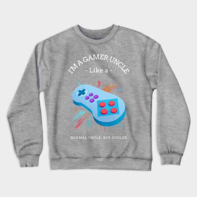 Gamer Uncle Crewneck Sweatshirt by RCLWOW